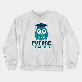 Future Teacher Crewneck Sweatshirt